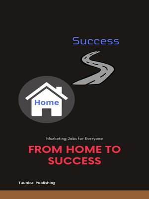 cover image of From Home to Success- Marketing Job for everyone